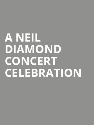 A Neil Diamond Concert Celebration, Schermerhorn Symphony Center, Nashville
