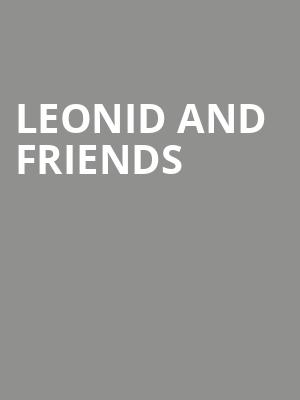 Leonid and Friends, James K Polk Theater, Nashville