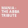 MANIA The Abba Tribute, The Fisher Center for the Performing Arts, Nashville