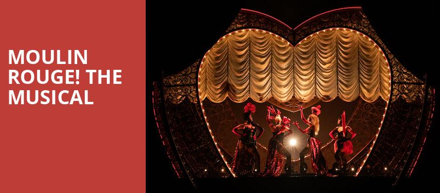 Moulin Rouge The Musical, Andrew Jackson Hall, Nashville