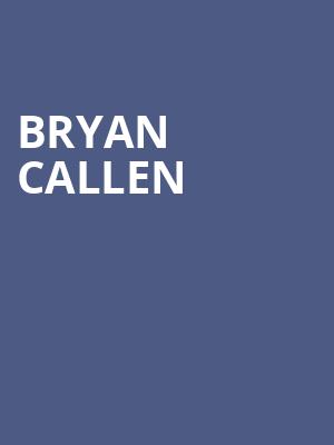 Bryan Callen Poster