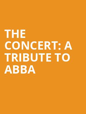 The Concert A Tribute to Abba, Schermerhorn Symphony Center, Nashville