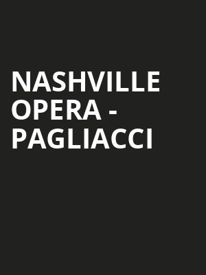 Nashville Opera - Pagliacci Poster