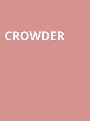 Crowder Poster