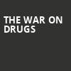 The War On Drugs, Ryman Auditorium, Nashville
