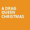A Drag Queen Christmas, James K Polk Theater, Nashville
