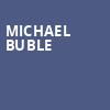 Michael Buble, Bridgestone Arena, Nashville