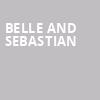 Belle And Sebastian, Ryman Auditorium, Nashville