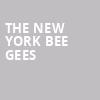 The New York Bee Gees, James K Polk Theater, Nashville