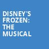Disneys Frozen The Musical, Andrew Jackson Hall, Nashville