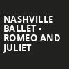 Nashville Ballet Romeo and Juliet, Andrew Jackson Hall, Nashville