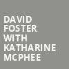 David Foster with Katharine McPhee, Schermerhorn Symphony Center, Nashville