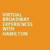 Virtual Broadway Experiences with HAMILTON, Virtual Experiences for Nashville, Nashville