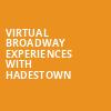 Virtual Broadway Experiences with HADESTOWN, Virtual Experiences for Nashville, Nashville