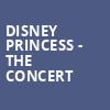 Disney Princess The Concert, Grand Ole Opry House, Nashville