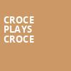 Croce Plays Croce, Ryman Auditorium, Nashville