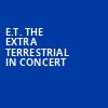 ET the Extra Terrestrial in Concert, Schermerhorn Symphony Center, Nashville