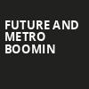 Future and Metro Boomin, Bridgestone Arena, Nashville